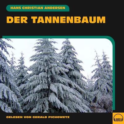 Der Tannenbaum - Hans Christian Andersen, Audio, 9783991585992