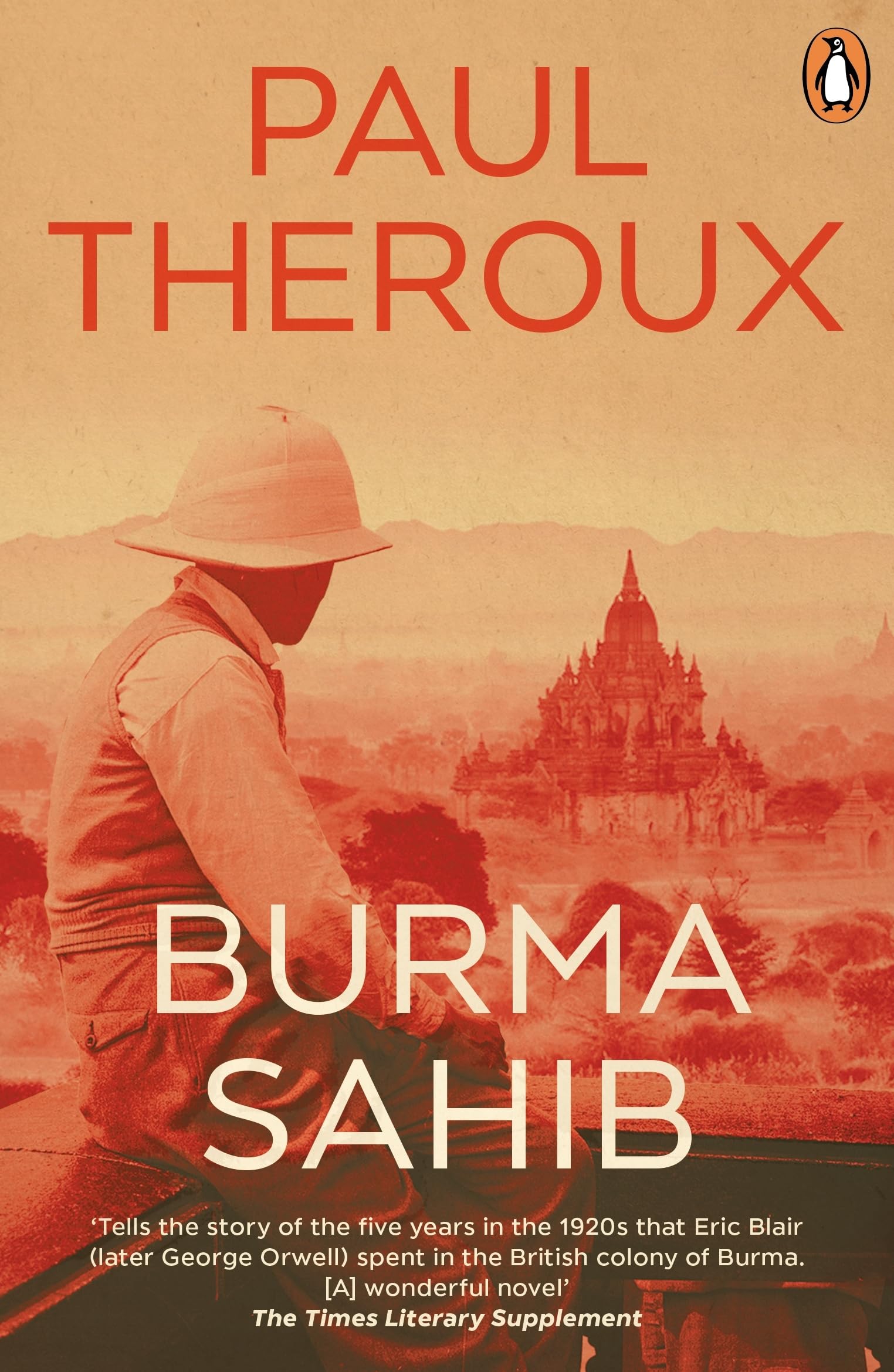 Paul Theroux - Burma Sahib: A fascinating, historical novel imagining George Orwell's years spent in Burma - from an award-winning writer - Preis vom 17.10.2026 19:25:27 h