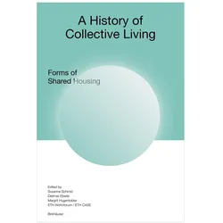 A History of Collective Living, Fachbücher von Susanne Schmid