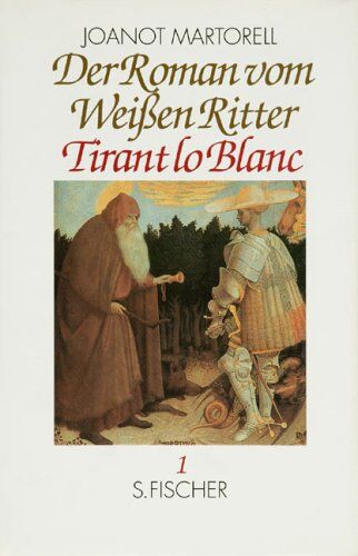 Joanot Martorell - Der Roman vom weißen Ritter Tirant lo Blanc, Bd.1, Erstes und Zweites Buch - Preis vom 11.10.2026 15:43:13 h