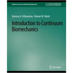 Introduction to Continuum Biomechanics, Fachbücher von Kyriacos Athanasiou, Roman Natoli