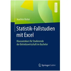 Statistik-Fallstudien mit Excel, Fachbücher von Joachim Reiter