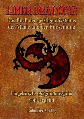 Isegrim - Liber Draconis: Das Buch der geistigen Systeme, der Magie und der Einweihung - Preis vom 30.09.2026 09:01:18 h