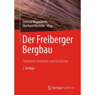 Der Freiberger Bergbau, Taschenbuch von , Springer Berlin, 978-3-662-44763-5