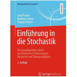 Einführung in die Stochastik, Fachbücher von Gerd Fischer, Matthias Lehner, Angela Puchert