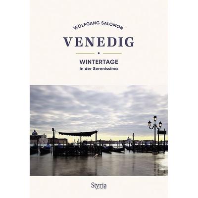 Venedig, Taschenbuch von Wolfgang Salomon, Styria Verlag in Verlagsgruppe Styria GmbH & Co. KG, 978-3-222-13664-1