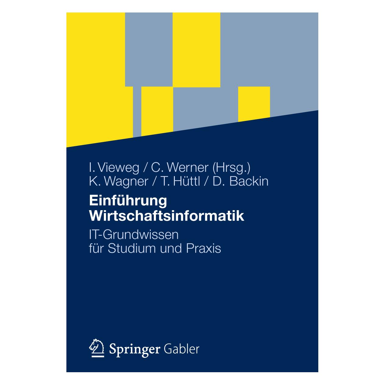 Gabler Einführung Wirtschaftsinformatik (Deutsch, Softcover, Dieter Backin, Klaus-P. Wagner, Thomas Hüttl) (6702085)