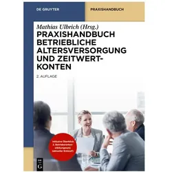 Praxishandbuch Betriebliche Altersversorgung und Zeitwertkonten, Fachbücher von Mathias Ulbrich