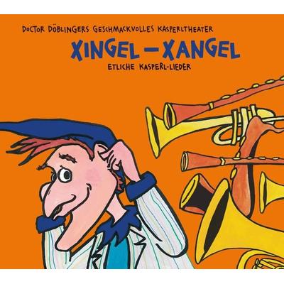 Xingel- Xangel - Josef Parzefall,Richard Oehmann, CD, 9783956144295