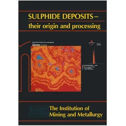 Sulphide deposits-their origin and processing, Fachbücher