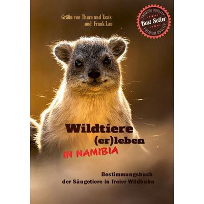 Wildtiere (er)leben in Namibia, Taschenbuch von Frank Lau,V. Gräfin Thurn, Epubli, 978-3-8187-0700-2