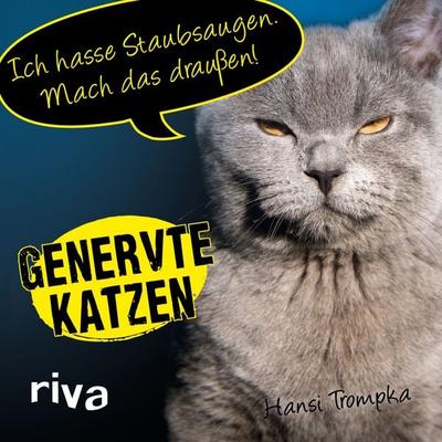 Genervte Katzen, Gebundene Ausgabe von Hansi Trompka, Riva, 978-3-86883-722-3