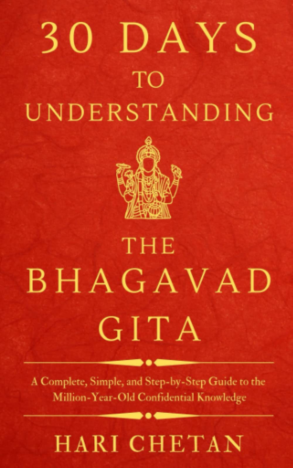 30 Days to Understanding the Bhagavad Gita: A Complete, Simple, and Step-by-Step Guide to the Million-Year-Old Confidential Knowledge (The Bhagavad Gita Series, Band 3) - Preis vom 14.10.2026 23:07:16 h
