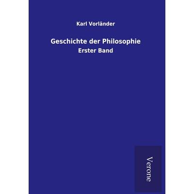 Geschichte der Philosophie, Gebundene Ausgabe von Karl Vorländer, BoD - Books on Demand