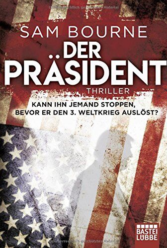 Sam Bourne - Der Präsident: Thriller - Preis vom 10.10.2026 11:48:34 h