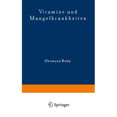 Vitamine und Mangelkrankheiten, Taschenbuch von Hermann Rudy, Springer Berlin, 978-3-642-98280-4