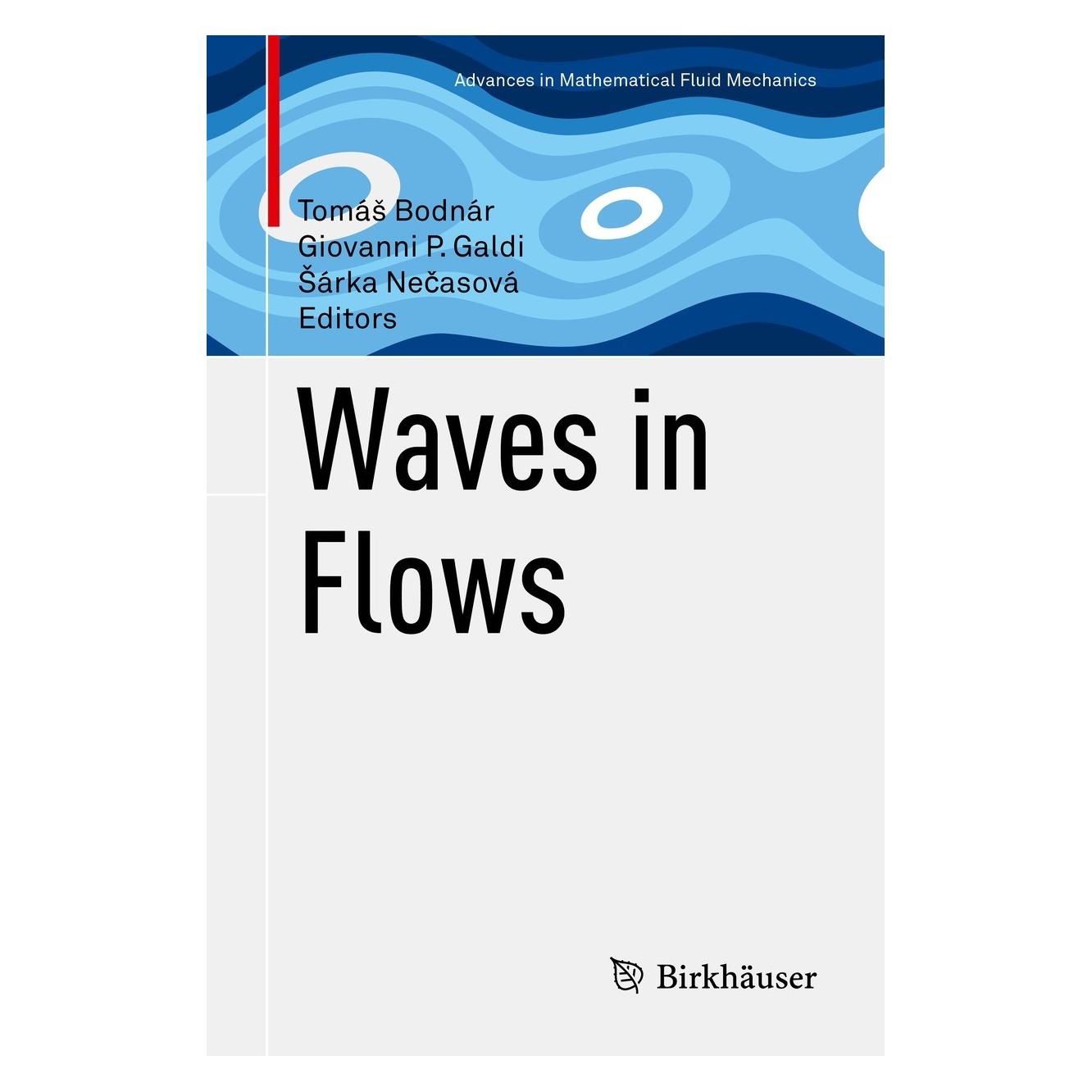 Springer Waves in Flows (Englisch, Hardcover, Giovanni P. Galdi, Šárka Nečasová, Tomáš Bodnár) (9783030678449)