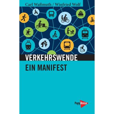 Verkehrswende, Taschenbuch von Carl Wassmuth,Winfried Wolf, PapyRossa Verlag, 978-3-89438-737-2