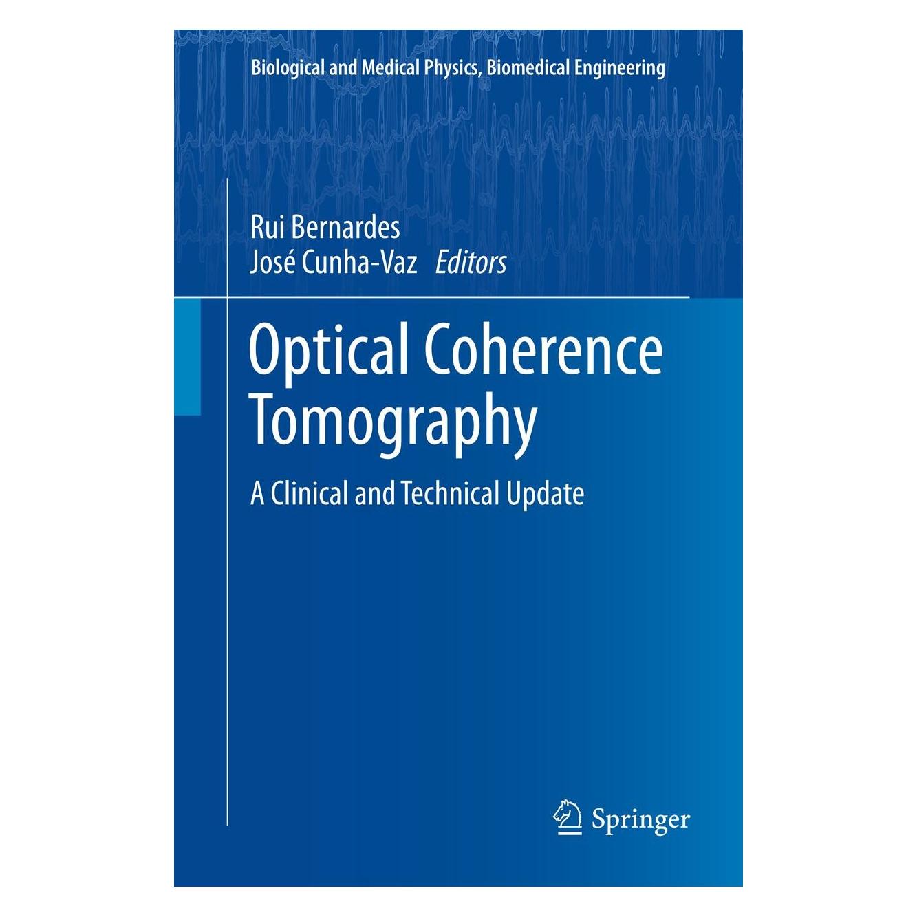 Springer Optical Coherence Tomography (Englisch, Hardcover, José Cunha-Vaz, Rui Bernardes) (9783642274091)