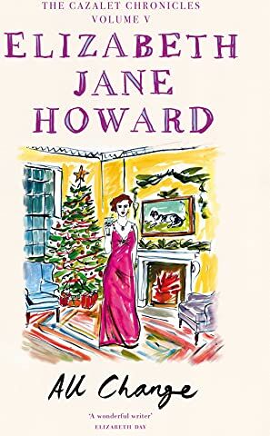 Howard, Elizabeth Jane - All Change: Cazalet Chronicles 05 - Preis vom 12.10.2026 11:37:12 h