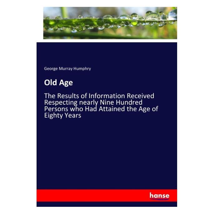 Hansebooks Old Age (Englisch, Softcover, George Murray Humphry) (55940762)