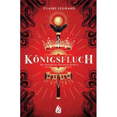 Königsfluch - Die Empirium-Trilogie, Gebundene Ausgabe von Claire Legrand, Arctis ein Imprint der Atrium Verlag AG, 978-3-03880-032-3