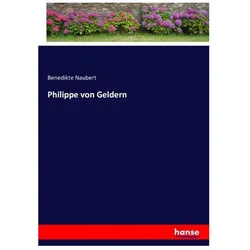 Philippe von Geldern, Belletristik von Benedikte Naubert