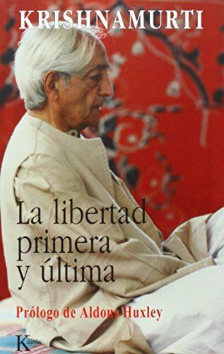 Jiddu Krishnamurti - La Libertad Primera y Ultima (Sabiduría Perenne) - Preis vom 13.10.2026 19:28:25 h