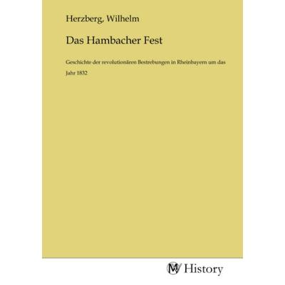 Das Hambacher Fest, Taschenbuch von , MV-History, 978-3-7536-2389-4