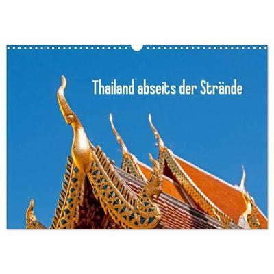 Thailand abseits der Strände (Wandkalender 2027 DIN A3 quer), CALVENDO Monatskalender