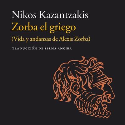 Zorba el griego: (Vida y andanzas de Alexis Zorba) - Nikos Kazantzakis, Audio, 9789179235802