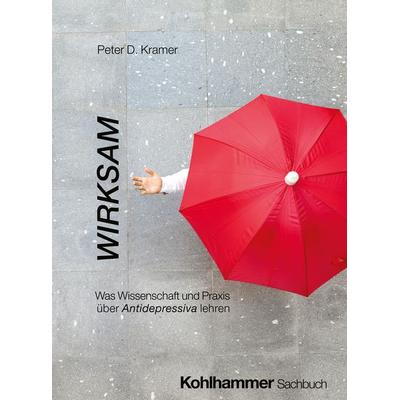 Wirksam, Taschenbuch von Peter D. Kramer, Kohlhammer, 978-3-17-046644-9
