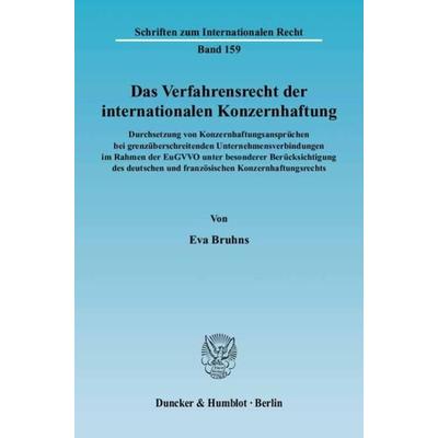 Das Verfahrensrecht der internationalen Konzernhaftung., Taschenbuch von Eva Bruhns, Duncker & Humblot, 978-3-428-11999-8