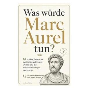 Bod Was würde Marc Aurel tun? (Deutsch, Andreas Wehner) (76361656)