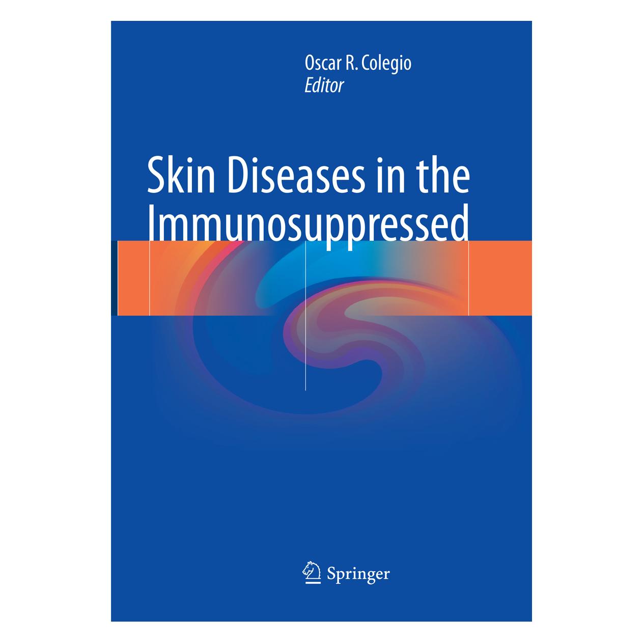 Springer Skin Diseases in the Immunosuppressed (Englisch, Softcover, Oscar R. Colegio) (56058688)