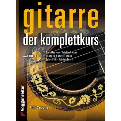 Gitarre - der Komplettkurs, Sonstige von Phil Capone, Voggenreiter
