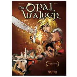 Die Opalwälder Gesamtausgabe 01 (Band 1-3 ), Comics + Manga von Arleston, Philippe Pellet, Christophe Pellet