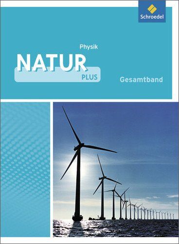 Natur plus - Ausgabe 2011 für Gesamtschulen in Nordrhein-Westfalen: Schülerband Physik 7-10 - Preis vom 17.10.2026 19:25:27 h