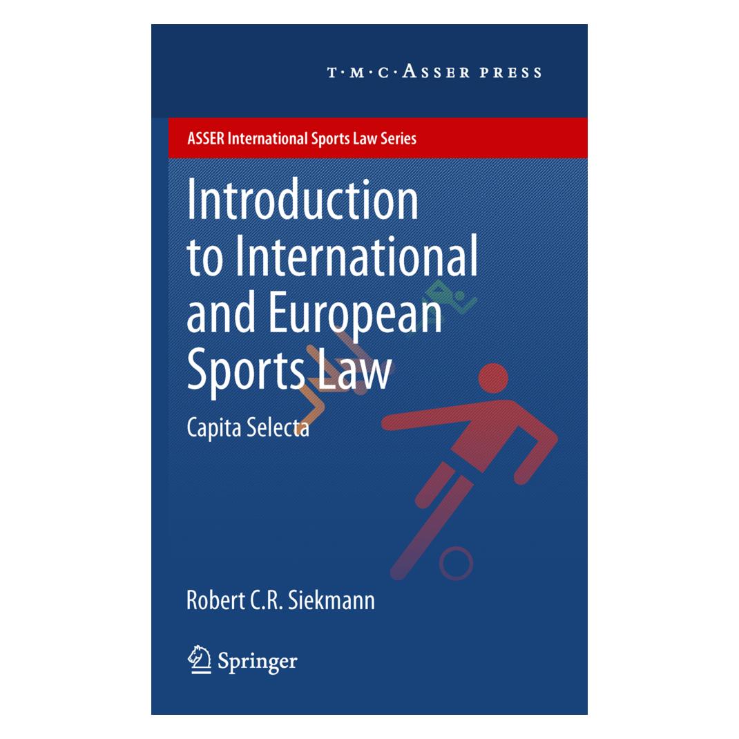Springer Introduction to International and European Sports Law (Englisch, Softcover, Robert C.R. Siekmann) (55555086)