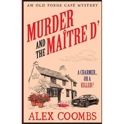Murder and the Maitre D'; Taschenbuch von Alex Coombs, Bedford Square Publishers, 978-1-83501-119-5