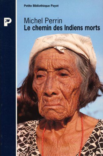 Michel Perrin - Le chemin des Indiens morts - Preis vom 09.10.2026 07:28:09 h