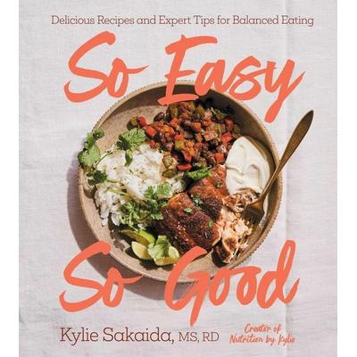 So Easy So Good, Gebundene Ausgabe von Kylie Sakaida, Simon + Schuster LLC, 978-1-66803-798-0