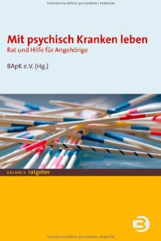BApK Bundesverband der Angehörigen psychisch Kranker - Mit psychisch Kranken leben. Rat und Hilfe für Angehörige - Preis vom 09.10.2026 07:28:09 h