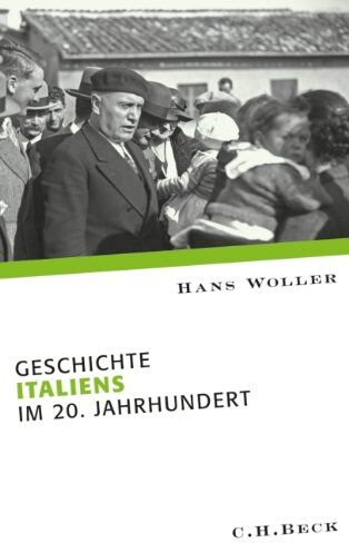 Hans Woller - Europäische Geschichte im 20. Jahrhundert: Geschichte Italiens im 20. Jahrhundert - Preis vom 09.10.2026 07:28:09 h