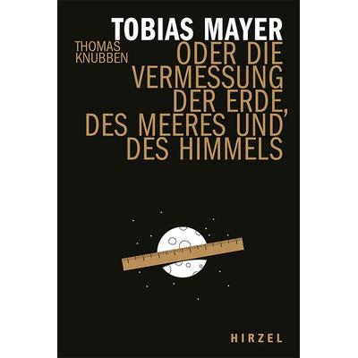 Tobias Mayer, Gebundene Ausgabe von Thomas Knubben, S. Hirzel Verlag, 978-3-7776-3084-7
