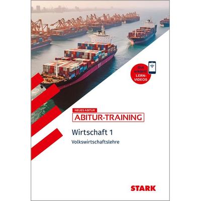 STARK Wirtschaft 1 - Abitur-Training - Volkswirtschaftslehre, Taschenbuch von Kerstin Vonderau,Tino Zirkenbach, Stark Verlag GmbH, 978-3-8490-5222-5