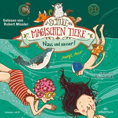 Die Schule der magischen Tiere 06: Nass und nasser! - Margit Auer, CD, 9783867425681