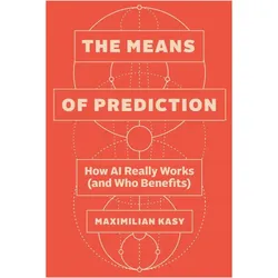 The Means of Prediction, Fachbücher von Maximilian Kasy