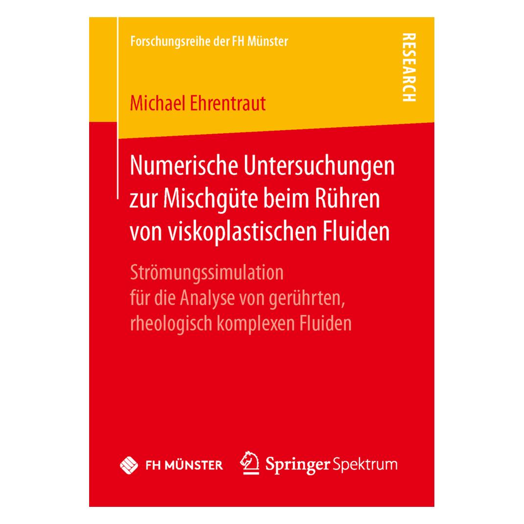 Gabler Numerische Untersuchungen zur Mischgüte beim Rühren von viskoplastischen Fluiden (Deutsch, Softcover, Michael Ehrentraut) (8169507)