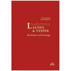 Laudes und Vesper - Hochfeste und Festtage - Gesungenes Stundengebet, Fachbücher